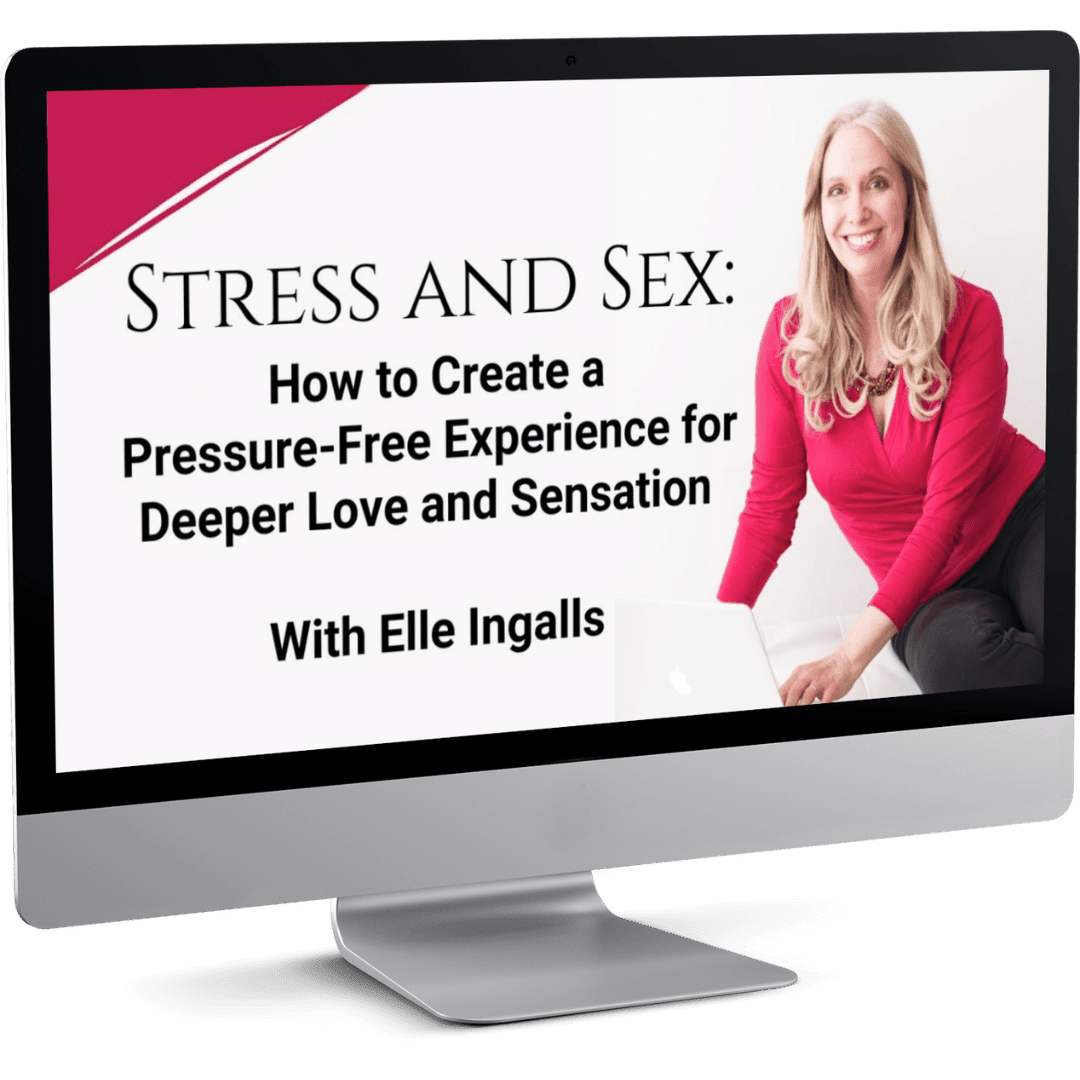 Stress and Sex Masterclass with Elle Ingalls